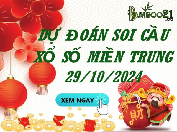 Soi Cầu XSMT 29/10/2024