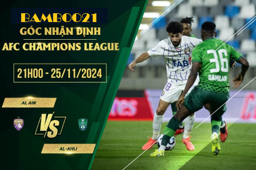 Soi kèo Al Ain vs Al-Ahli, 21h00 ngày 25/11/2024