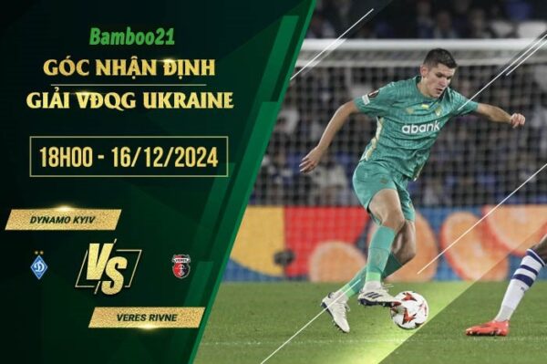 Soi kèo Dynamo Kyiv vs Veres Rivne, 18h00 ngày 16/12/2024