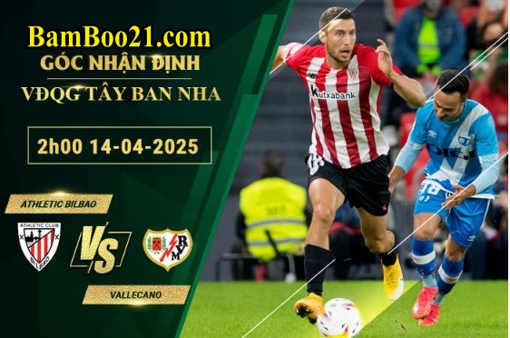 Soi kèo Athletic Bilbao vs Vallecano, 2h00 ngày 14/4/2025