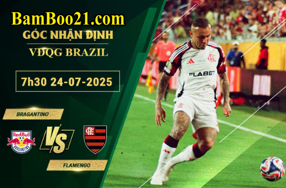 Soi kèo Bragantino vs Flamengo, 7h30 ngày 24/7/2025