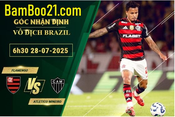 Soi kèo Flamengo vs Atletico Mineiro, 28/7/2025
