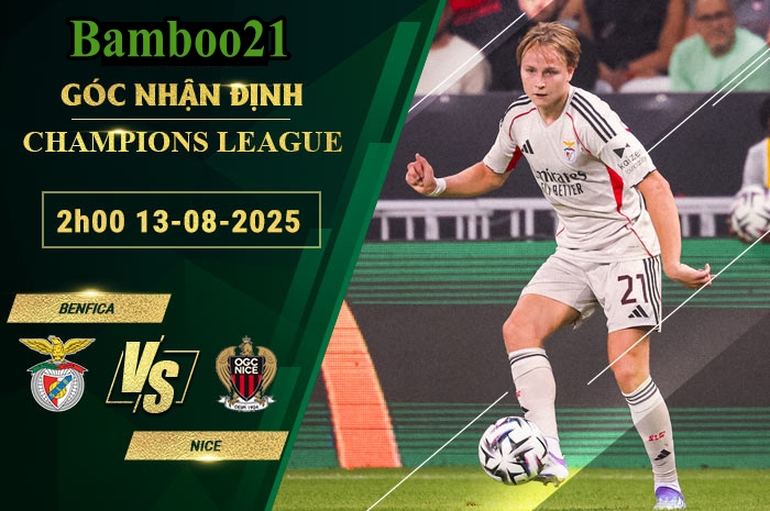 Soi kèo Benfica vs Nice, 2h00 ngày 13/8/2025