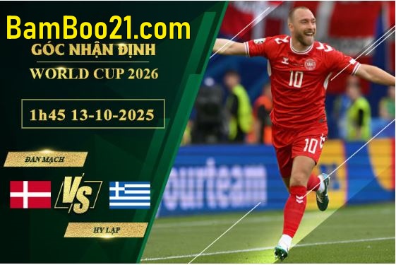 Soi kèo Đan Mạch vs Hy Lạp, 1h45 ngày 13/10/2025