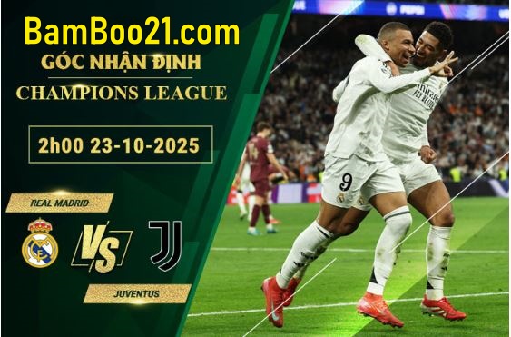 Soi kèo Real Madrid vs Juventus, 2h00 ngày 23/10/2025