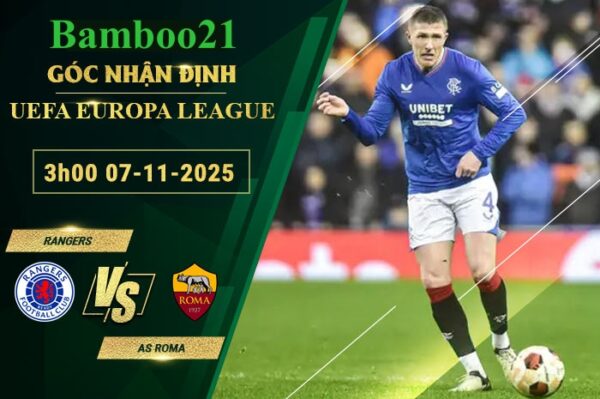 Soi kèo Rangers vs AS Roma, 3h00 ngày 7/11/2025