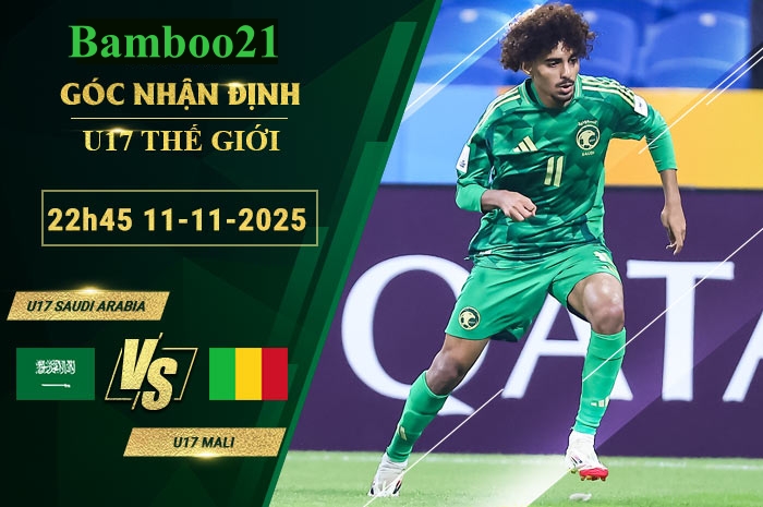 Soi kèo U17 Saudi Arabia vs U17 Mali, 22h45 ngày 11/11/2025