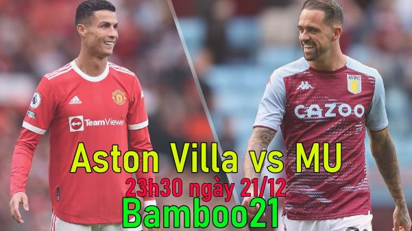 Nhận định, soi kèo Aston Villa vs MU, 23h30 ngày 21/12