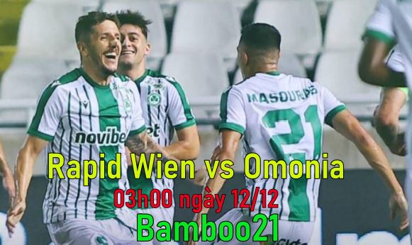Nhận định, soi kèo Rapid Wien vs Omonia, 03h00 ngày 12/12