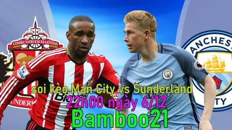 soi kèo Man City vs Sunderland, 22h00 ngày 6/12