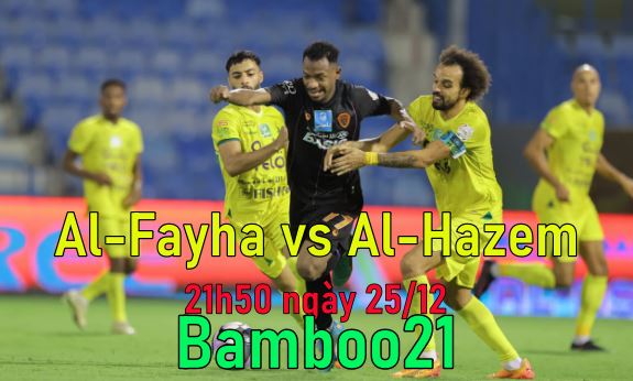 Nhận định, soi kèo Al-Fayha vs Al-Hazem, 21h50 ngày 25/12: Khoảng cách không đổi