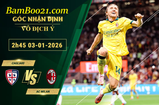 Soi kèo Cagliari vs AC Milan, 2h45 ngày 3/1/2026