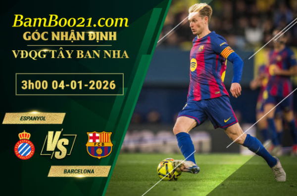 Soi kèo Espanyol vs Barcelona, 3h00 ngày 4/1/2026