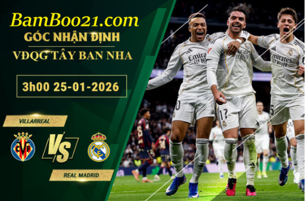 Soi kèo Villarreal vs Real Madrid, 3h00 ngày 25/1/2026