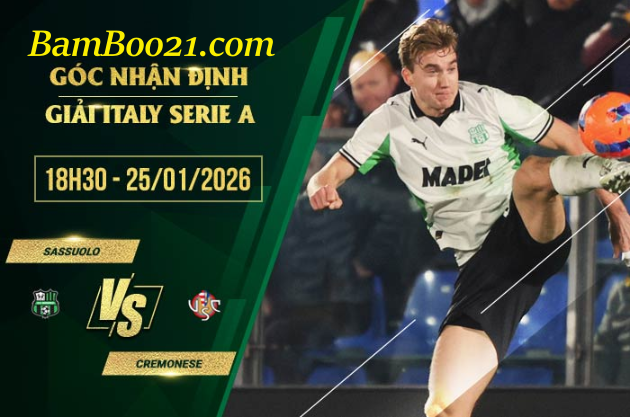 Soi kèo Sassuolo vs Cremonese, 18h30 ngày 25/1/2026