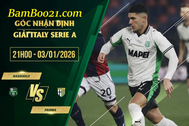 Soi kèo Sassuolo vs Parma, 21h00 ngày 3/1/2026