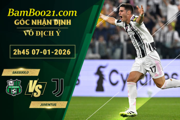 Soi kèo Sassuolo vs Juventus, 2h45 ngày 7/1/2026